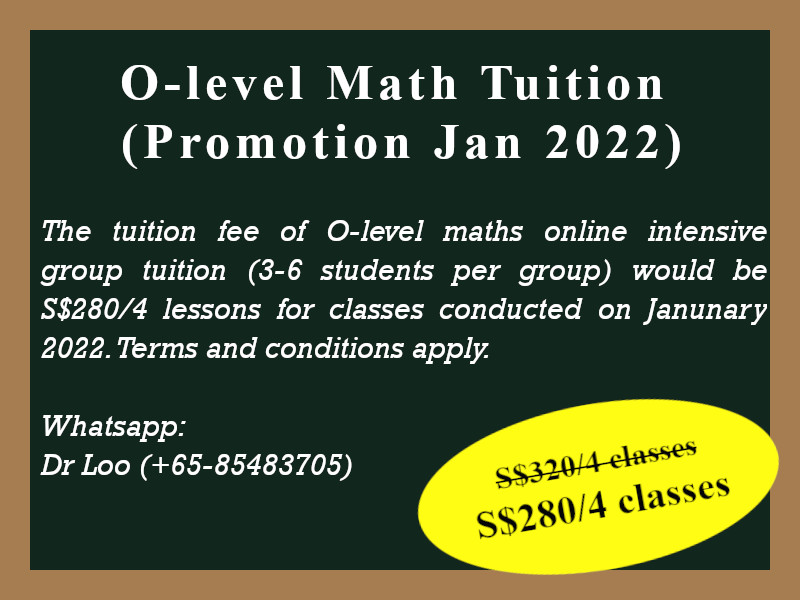 Promotion Singapore O-level A-Math Online Tuition Jan 2022